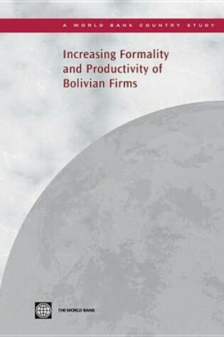 Cover of Increasing Formality and Productivity of Bolivian Firms