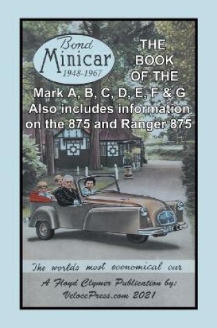 Cover of Book of the Bond Minicar Three Wheeler 1948-1967 Mark A Through G