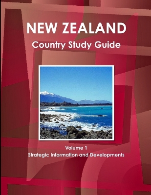 Book cover for New Zealand Country Study Guide Volume 1 Strategic Information and Developments