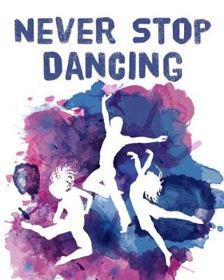 Cover of Never Stop Dancing