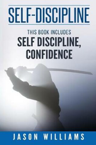 Cover of Self Discipline 2 Manuscripts Confidence and Self Discipline