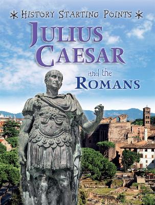 Book cover for History Starting Points: Julius Caesar and the Romans