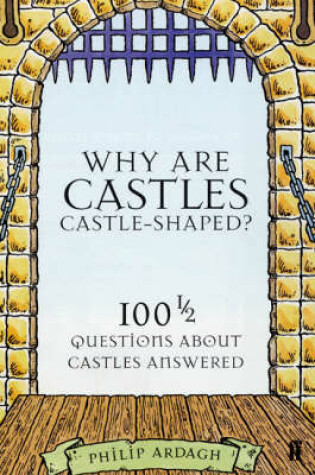 Cover of Why are Castles Castle-Shaped?