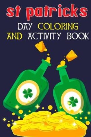 Cover of St Patricks Day Coloring And Activity Book