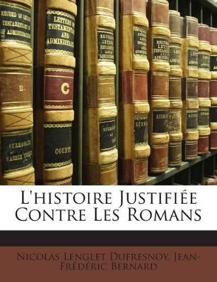 Book cover for L'histoire Justifiée Contre Les Romans