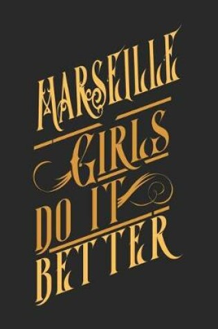 Cover of Marseille Girls Do It Better