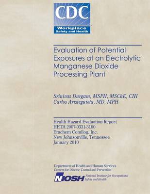 Book cover for Evaluation of Potential Exposures at an Electrolytic Manganese Dioxide Processing Plant