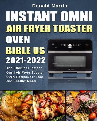 Book cover for Instant Omni Air Fryer Toaster Oven Bible US 2021-2022