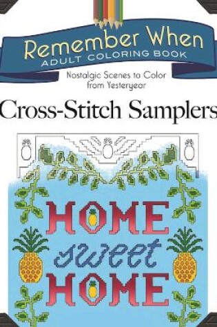 Cover of Remember When: Cross-Stitch Samplers