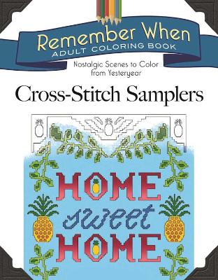 Book cover for Remember When: Cross-Stitch Samplers