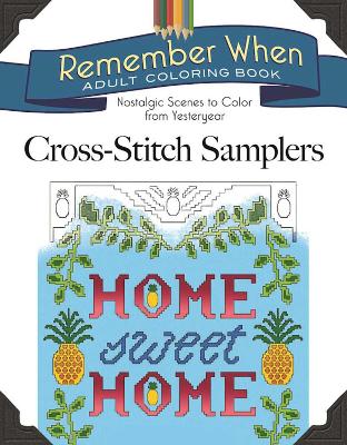 Book cover for Remember When: Cross-Stitch Samplers