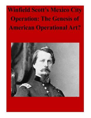Book cover for Winfield Scott's Mexico City Operation