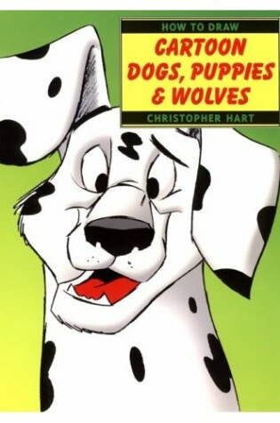 Cover of How to Draw Cartoon Dogs, Puppies and Wolves