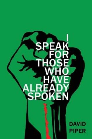 Cover of I Speak For Those Who Have Already Spoken