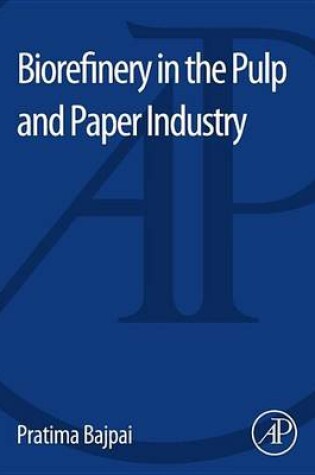Cover of Biorefinery in the Pulp and Paper Industry