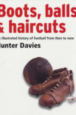 Cover of Boots, Balls and Haircuts