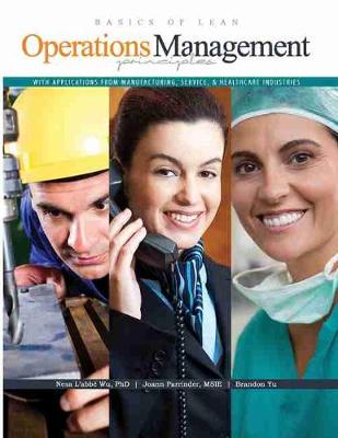 Book cover for Basics of Lean Operations Management Principles with Applications from Manufacturing, Service, AND Healthcare Industries