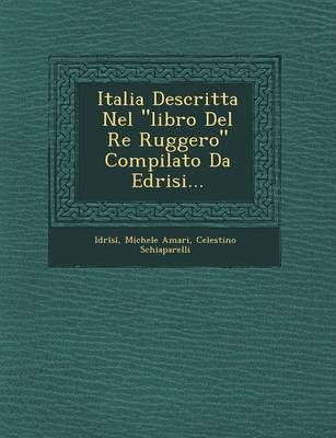 Book cover for Italia Descritta Nel "Libro del Re Ruggero" Compilato Da Edrisi...