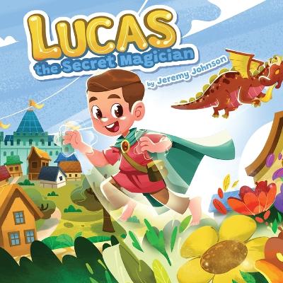 Book cover for Lucas The Secret Magician