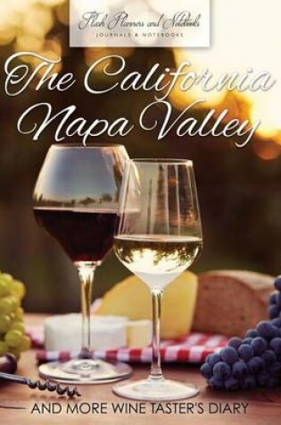 Cover of The California Napa Valley and More Wine Taster's Diary