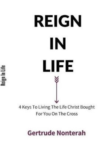 Cover of Reign in Life