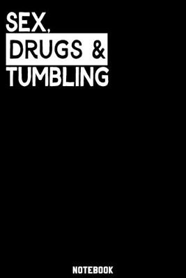 Book cover for Sex, Drugs and Tumbling Notebook