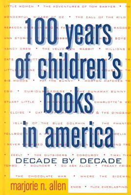 Book cover for One Hundred Years of Children's Books in America