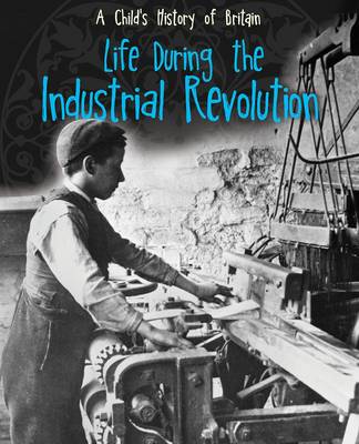 Cover of Life During the Industrial Revolution