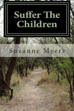 Cover of Suffer The Children