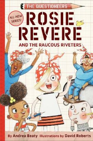 Cover of Rosie Revere and the Raucous Riveters