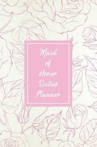 Cover of Maid Of Honor Duties Planner