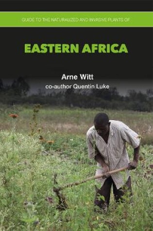 Cover of Guide to the Naturalized and Invasive Plants of Eastern Africa