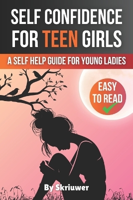 Cover of Self Confidence for Teen Girls