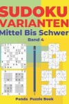 Book cover for Sudoku Varianten Mittel Bis Schwer - Band 4