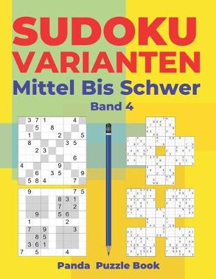 Cover of Sudoku Varianten Mittel Bis Schwer - Band 4