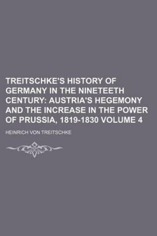Cover of Treitschke's History of Germany in the Nineteeth Century Volume 4