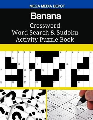 Cover of Banana Crossword Word Search & Sudoku Activity Puzzle Book