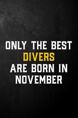 Book cover for Only The Best Divers Are Born In November