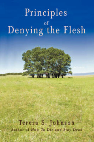 Cover of Principles of Denying the Flesh