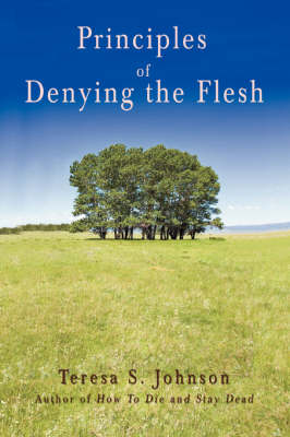 Book cover for Principles of Denying the Flesh