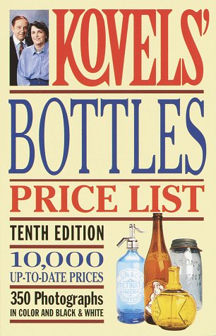 Book cover for Kovels' Bottles Price List Illustrated