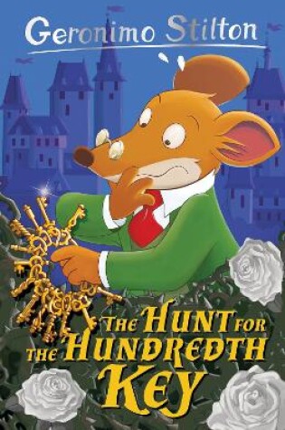 Cover of Geronimo Stilton: The Hunt for the Hundredth Key