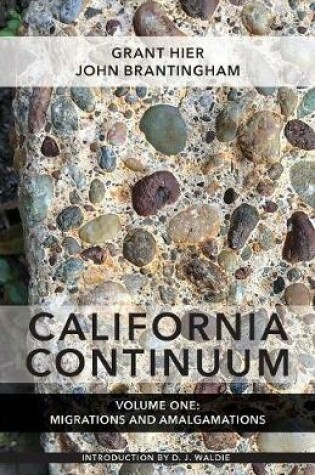 Cover of California Continuum, Volume 1: Migrations and Amalgamations