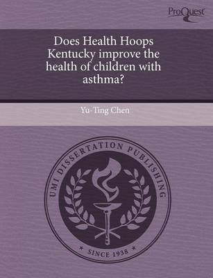 Book cover for Does Health Hoops Kentucky Improve the Health of Children with Asthma?