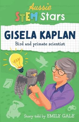 Book cover for Aussie STEM Stars: Gisela Kaplan