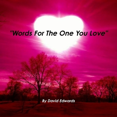 Book cover for "Words For The One You Love"