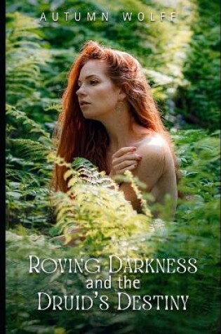 Cover of Roving Darkness and the Druid's Destiny