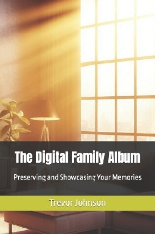 Cover of The Digital Family Album