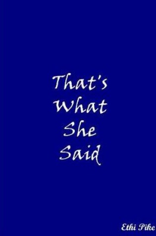 Cover of That's What She Said (Blue)