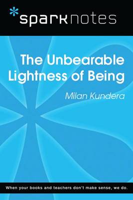 Book cover for The Unbearable Lightness of Being (Sparknotes Literature Guide)